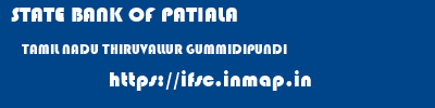 STATE BANK OF PATIALA  TAMIL NADU THIRUVALLUR GUMMIDIPUNDI   ifsc code